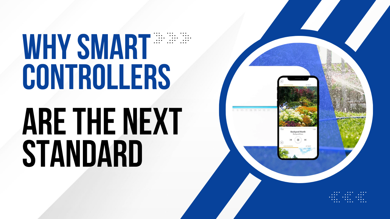 Why Smart Controllers Are the Next Standard in Water-Efficient Irrigation