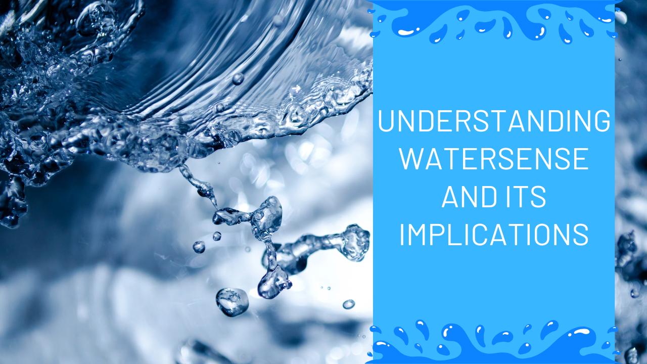 Understanding WaterSense and Its Implications